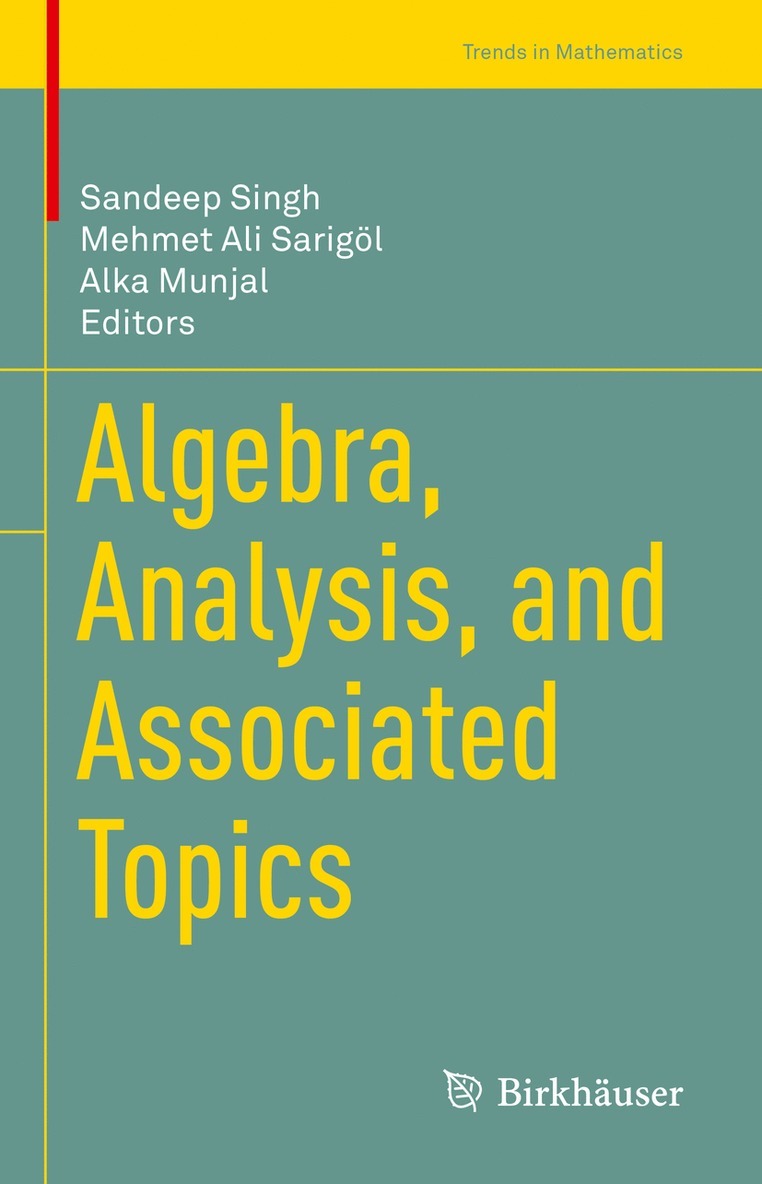 Sandeep Singh, Mehmet Ali Sarigöl, Alka Munjal, Mehmet Ali Sarigol - Algebra, Analysis, and Associated Topics, Inbunden