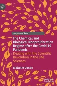 bokomslag The Chemical and Biological Nonproliferation Regime after the Covid-19 Pandemic
