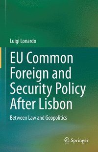 bokomslag EU Common Foreign and Security Policy After Lisbon