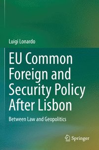 bokomslag EU Common Foreign and Security Policy After Lisbon