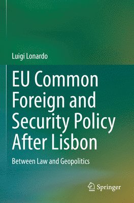 bokomslag EU Common Foreign and Security Policy After Lisbon