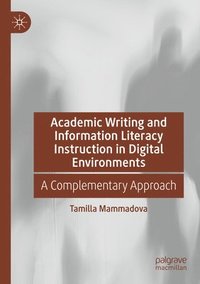 bokomslag Academic Writing and Information Literacy Instruction in Digital Environments