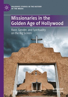 Missionaries in the Golden Age of Hollywood 1