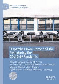 bokomslag Dispatches from Home and the Field during the COVID-19 Pandemic
