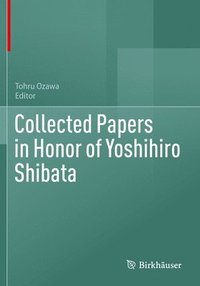 bokomslag Collected Papers in Honor of Yoshihiro Shibata