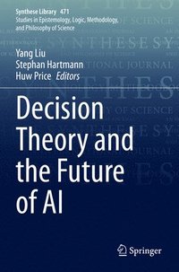 bokomslag Decision Theory and the Future of AI