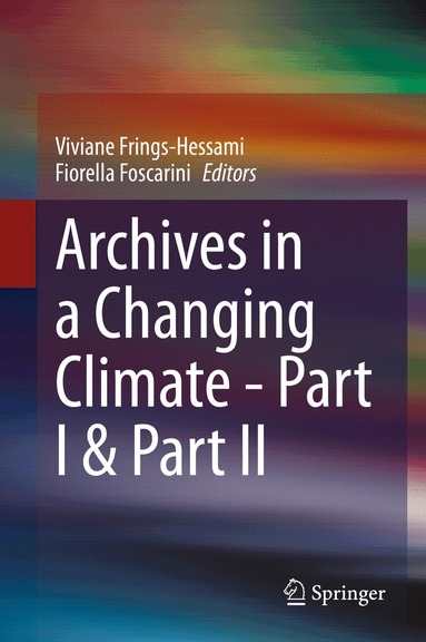 Viviane Frings-Hessami, Fiorella Foscarini - Archives in a Changing Climate - Part I & Part II, Inbunden