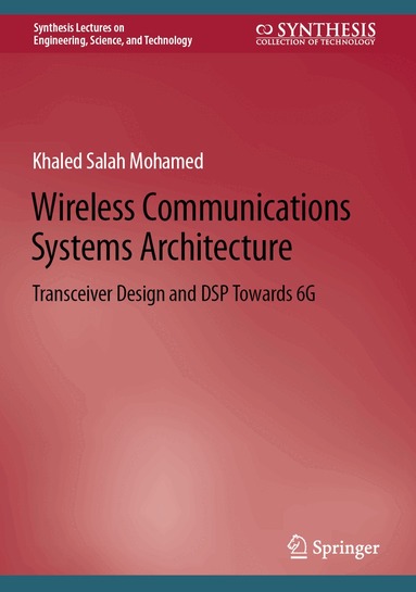 Khaled Salah Mohamed - Wireless Communications Systems Architecture, Inbunden