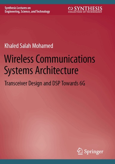 Khaled Salah Mohamed - Wireless Communications Systems Architecture, Häftad