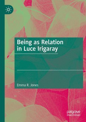 Being as Relation in Luce Irigaray 1