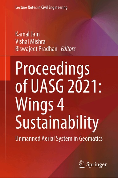 Kamal Jain, Vishal Mishra, Biswajeet Pradhan - Proceedings of UASG 2021: Wings 4 Sustainability, Inbunden
