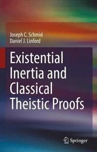 bokomslag Existential Inertia and Classical Theistic Proofs