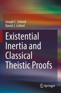bokomslag Existential Inertia and Classical Theistic Proofs