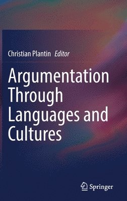 bokomslag Argumentation Through Languages and Cultures