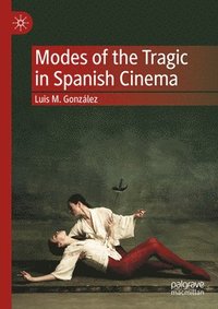 bokomslag Modes of the Tragic in Spanish Cinema