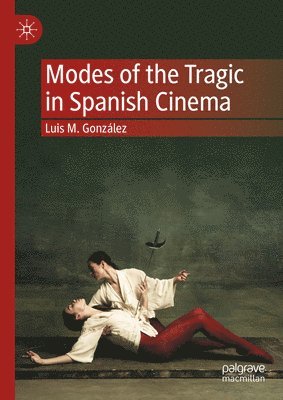 Modes of the Tragic in Spanish Cinema 1