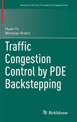 bokomslag Traffic Congestion Control by PDE Backstepping