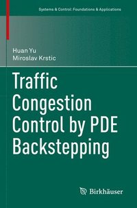 bokomslag Traffic Congestion Control by PDE Backstepping