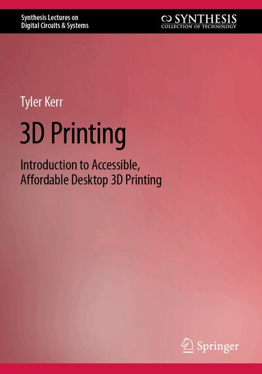 Tyler Kerr - 3D Printing, Inbunden