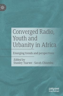 Converged Radio, Youth and Urbanity in Africa