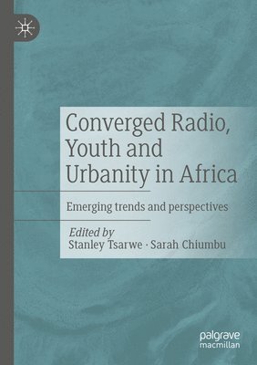 Converged Radio, Youth and Urbanity in Africa 1