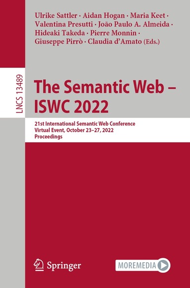 Ulrike Sattler, Aidan Hogan, Maria Keet, Valentina Presutti, João Paulo A. Almeida, Hideaki Takeda, Pierre Monnin, Giuseppe Pirrò, Claudia d’Amato - Semantic Web – ISWC 2022, Häftad