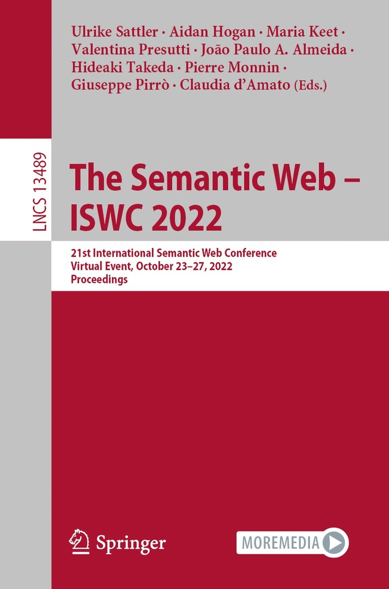 Ulrike Sattler, Aidan Hogan, Maria Keet, Valentina Presutti, João Paulo A. Almeida, Hideaki Takeda, Pierre Monnin, Giuseppe Pirrò, Claudia d’Amato, Joao Paulo A. Almeida, Giuseppe Pirro, Claudia D'Amato - Semantic Web – ISWC 2022, Häftad