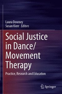 bokomslag Social Justice in Dance/Movement Therapy