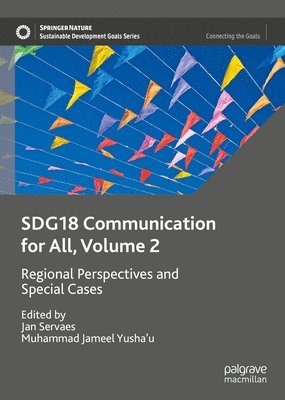Jan Servaes, Muhammad Jameel Yusha'u - SDG18 Communication for All, Volume 2, Inbunden