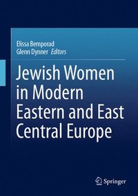 bokomslag Jewish Women in Modern Eastern and East Central Europe