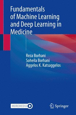 bokomslag Fundamentals of Machine Learning and Deep Learning in Medicine