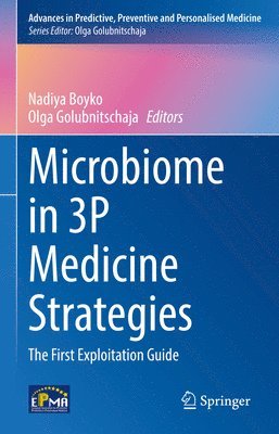 Nadiya Boyko, Olga Golubnitschaja - Microbiome in 3P Medicine Strategies, Inbunden