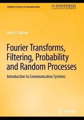 Fourier Transforms, Filtering, Probability and Random Processes 1