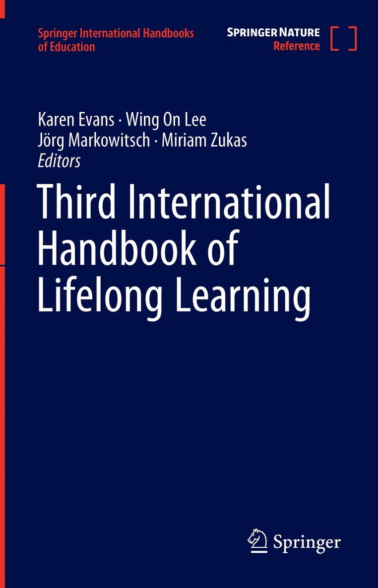 Karen Evans, Wing On Lee, Jörg Markowitsch, Miriam Zukas, Jorg Markowitsch - Third International Handbook of Lifelong Learning, Inbunden