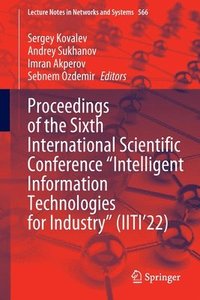 bokomslag Proceedings of the Sixth International Scientific Conference Intelligent Information Technologies for Industry (IITI22)