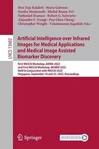 bokomslag Artificial Intelligence over Infrared Images for Medical Applications and Medical Image Assisted Biomarker Discovery