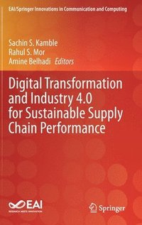 bokomslag Digital Transformation and Industry 4.0 for Sustainable Supply Chain Performance