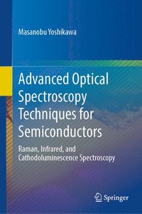 bokomslag Advanced Optical Spectroscopy Techniques for Semiconductors