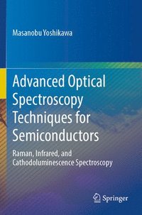 bokomslag Advanced Optical Spectroscopy Techniques for Semiconductors