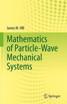 Mathematics of Particle-Wave Mechanical Systems 1