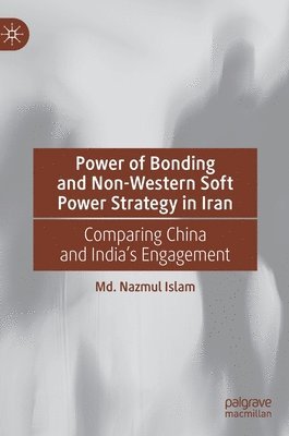 Power of Bonding and Non-Western Soft Power Strategy in Iran 1