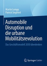bokomslag Automobile Disruption und die urbane Mobilittsrevolution