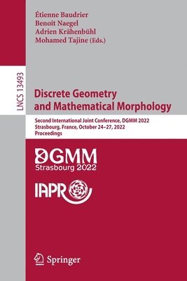 bokomslag Discrete Geometry and Mathematical Morphology
