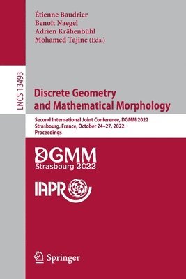 bokomslag Discrete Geometry and Mathematical Morphology