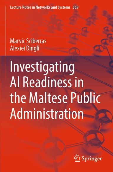 Marvic Sciberras, Alexiei Dingli - Investigating AI Readiness in the Maltese Public Administration, Häftad