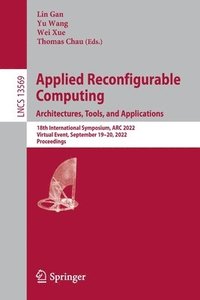 bokomslag Applied Reconfigurable Computing. Architectures, Tools, and Applications