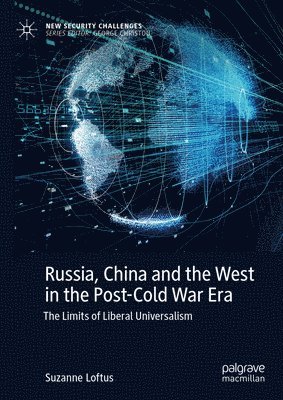 Russia, China and the West in the Post-Cold War Era 1