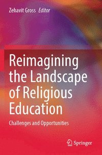 bokomslag Reimagining the Landscape of Religious Education