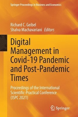 Digital Management in Covid-19 Pandemic and Post-Pandemic Times 1