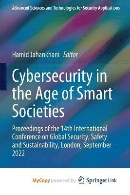 Hamid Jahankhani - Cybersecurity in the Age of Smart Societies, Häftad